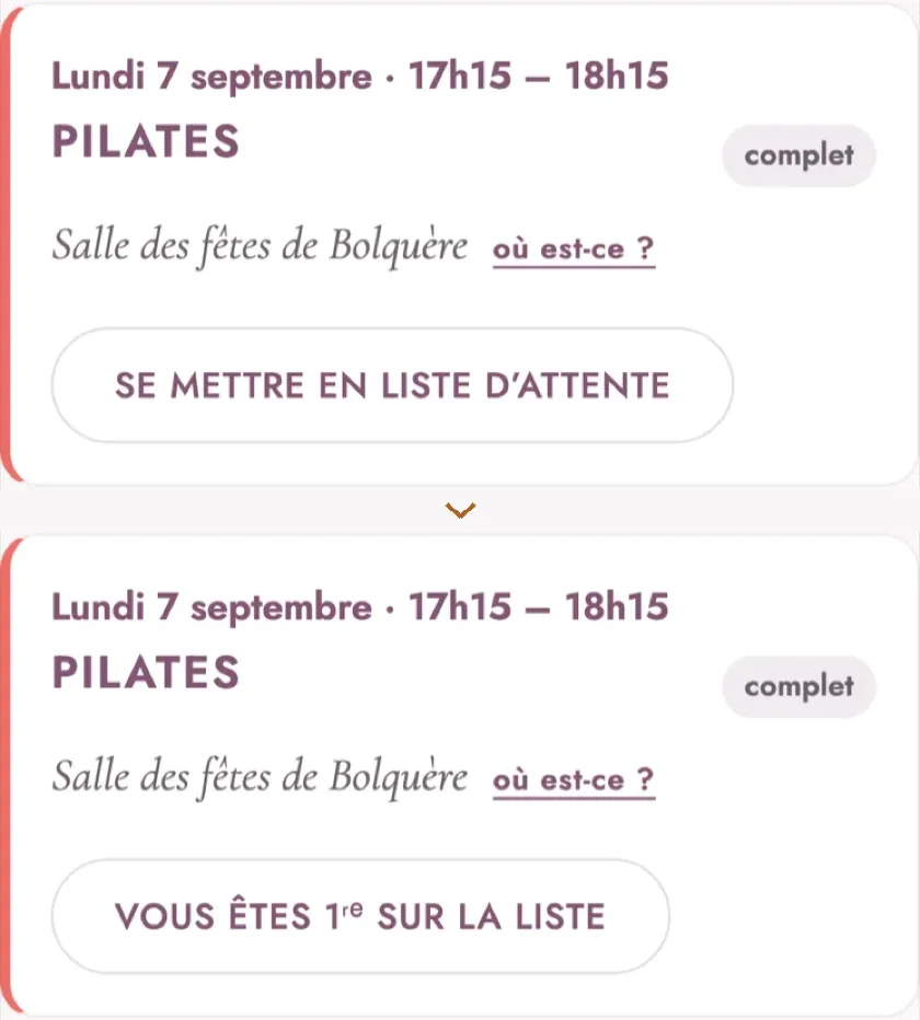 La même séance avant et après : « Se mettre en liste d’attente », puis « Vous êtes 1re sur la liste ».